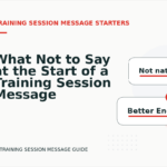 What Not to Say at the Start of a Training Session Message