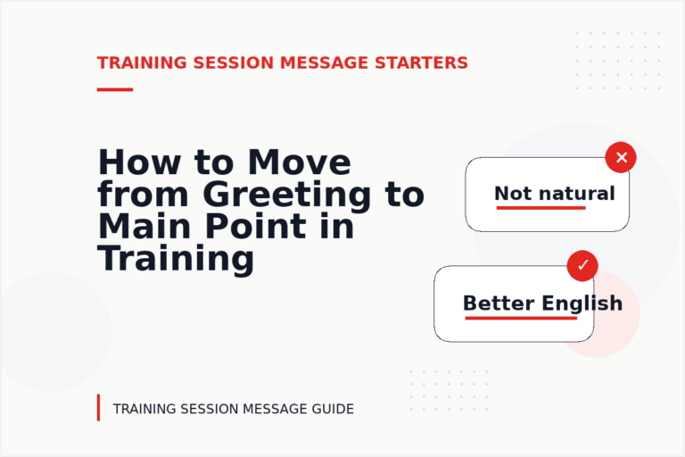 How to Move from Greeting to Main Point in Training Session Message English How to Move from Greeting to Main Point in Training Session Message English