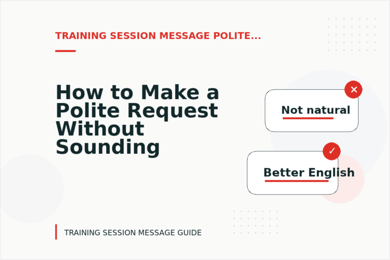 How to Make a Polite Request Without Sounding Demanding in Training Session Message English