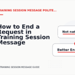How to End a Request in Training Session Message English