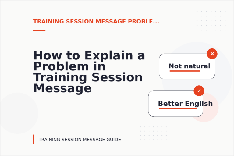 How to Explain a Problem in Training Session Message English How to Explain a Problem in Training Session Message English