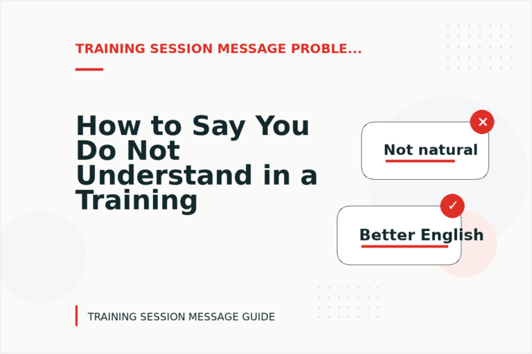 How to Say You Do Not Understand in a Training Session Message