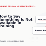 How to Say Something Is Not Available in Training Session Message English