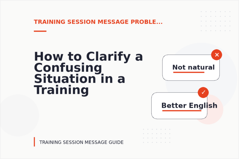 How to Clarify a Confusing Situation in a Training Session Message How to Clarify a Confusing Situation in a Training Session Message