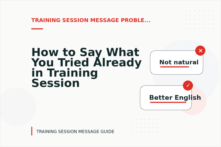 How to Say What You Tried Already in Training Session Message English How to Say What You Tried Already in Training Session Message English