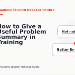 How to Give a Useful Problem Summary in Training Session Message English