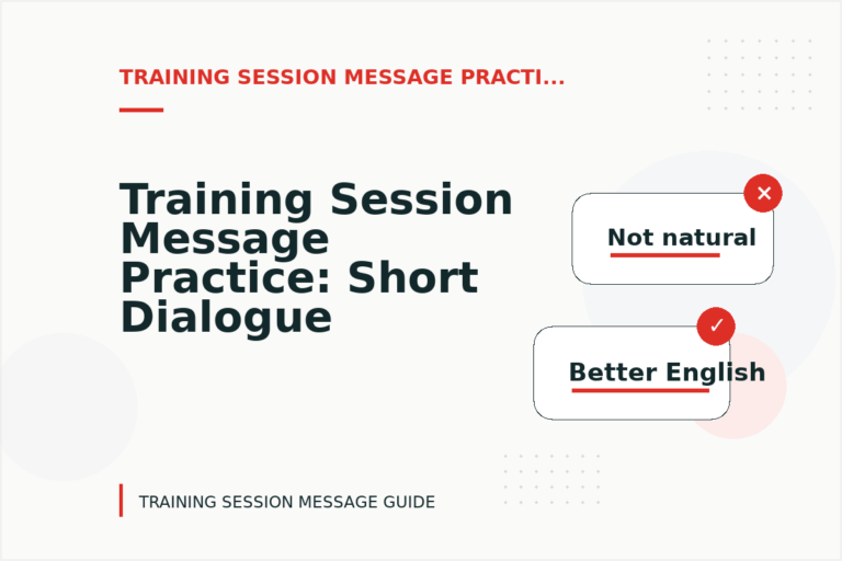 Training Session Message Practice: Short Dialogue Examples Training Session Message Practice: Short Dialogue Examples