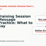 Training Session Message Practice: What to Say Instead