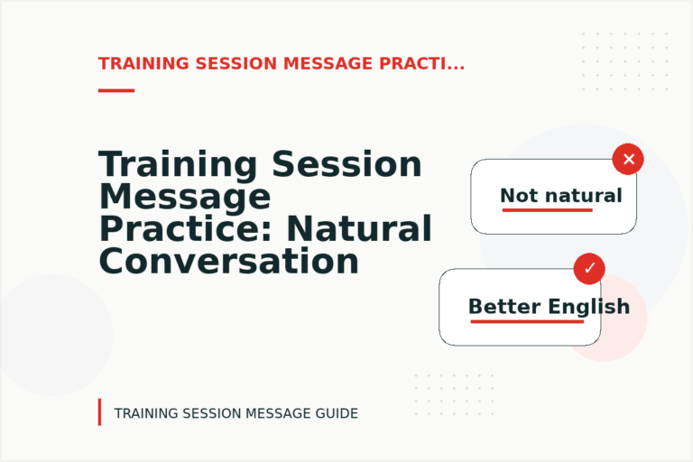 Training Session Message Practice: Natural Conversation Lines Training Session Message Practice: Natural Conversation Lines