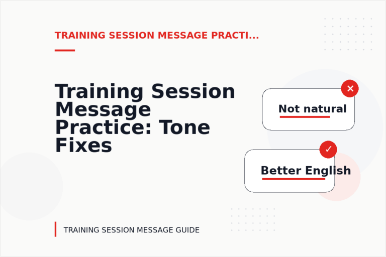 Training Session Message Practice: Tone Fixes for Real Situations