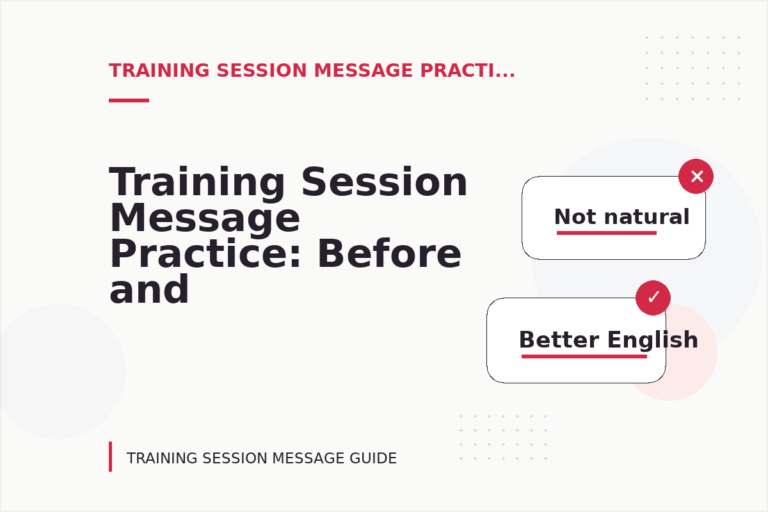 Training Session Message Practice: Before and After Corrections Training Session Message Practice: Before and After Corrections