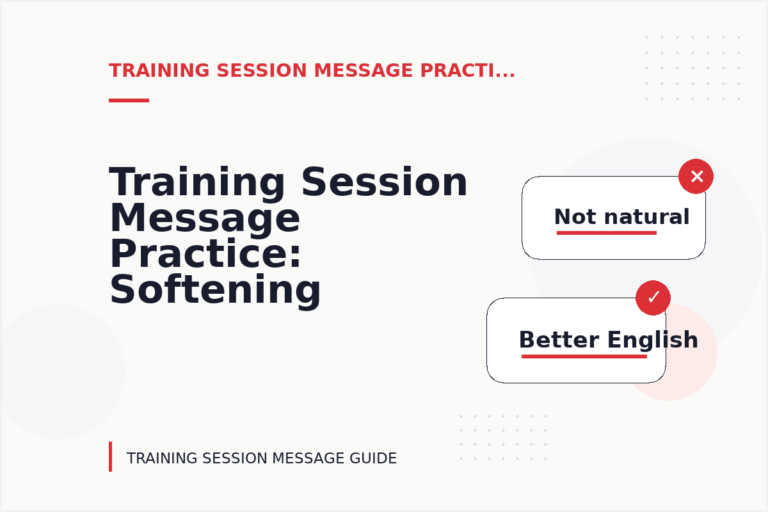 Training Session Message Practice: Softening Direct Sentences