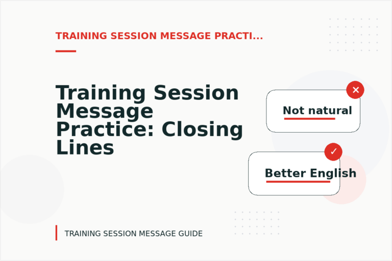 Training Session Message Practice: Closing Lines and Follow-Ups Training Session Message Practice: Closing Lines and Follow-Ups